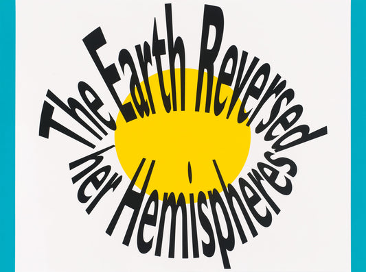 The Earth Reversed Her Hemishperes